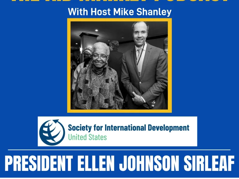 Aid Market Podcast - Title Card with Photo of President Sirleaf and Mike Shanley